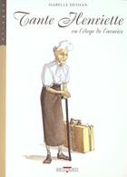 Couverture du livre « Tante Henriette ou l'éloge de l'avarice t.1 » de Isabelle Dethan aux éditions Delcourt