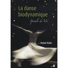 Couverture du livre « La danse biodynamique » de Rafael Baile aux éditions Le Souffle D'or