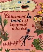Couverture du livre « Comment la mort est revenue à la vie » de Bloch Muriel et Atak aux éditions Thierry Magnier