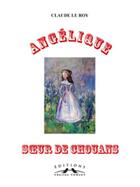 Couverture du livre « Angélique, soeur de chouan » de Claude Le Roy aux éditions Charles Corlet