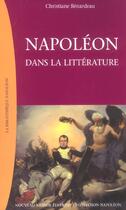 Couverture du livre « Napoleon dans la litterature » de Benardeau Christiane aux éditions Nouveau Monde