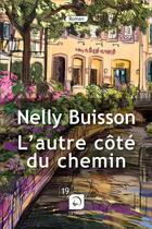 Couverture du livre « L'autre côté du chemin » de Nelly Buisson aux éditions Editions De La Loupe