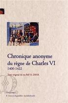 Couverture du livre « Chronique anonyme du règne de Charles VI ; manuscrit bnf. fr. 23018. » de  aux éditions Paleo