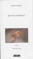 Couverture du livre « Qui est l'humain » de Benoit Aubierge aux éditions Do Bentzinger
