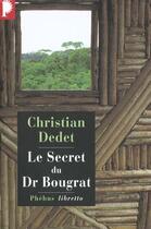 Couverture du livre « Le secret du Dr Bougrat » de Christian Dedet aux éditions Libretto