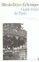 Couverture du livre « Guide triste de paris » de Alfredo Bryce Echenique aux éditions Metailie