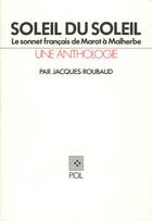 Couverture du livre « Soleil du soleil ; anthologie présentée par Jacques Roubaud » de Jacques Roubaud aux éditions P.o.l