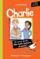 Couverture du livre « Charlie » de Marcoux Sylvie aux éditions Dominique Et Compagnie