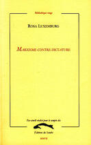 Couverture du livre « Marxisme contre dictature » de Rosa Luxemburg aux éditions Editions Du Sandre