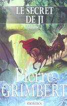 Couverture du livre « Le secret de Ji ; Intégrale vol.2 ; t.3 et t.4 » de Pierre Grimbert aux éditions Mnemos