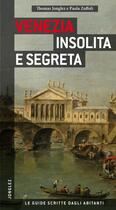 Couverture du livre « Venezia insolita e segreta » de Jonglez/Zoffoli aux éditions Jonglez