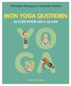 Couverture du livre « Mon yoga quotidien - tome 1 » de Mainguy Veronique aux éditions Esprit Yoga