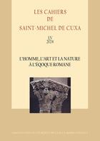 Couverture du livre « L'Homme, l'Art et la Nature à l'époque Romane » de Cuxa aux éditions Cuxa