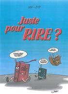 Couverture du livre « Juste pour rire ? » de Joli et Zip aux éditions Llb Suisse