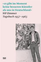 Couverture du livre « HP Zimmer : Tagebuch 1957-1965 ; dokumente zur gruppe spur » de Nina Zimmer aux éditions Hatje Cantz