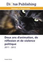 Couverture du livre « Deux ans d'animation, de réflexion et de violence politique » de Charles-F aux éditions Dictus