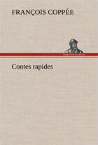 Couverture du livre « Contes rapides » de François Coppée aux éditions Tredition