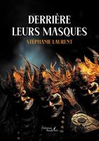 Couverture du livre « Derrière leurs masques » de Stephanie Laurent aux éditions Baudelaire