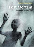 Couverture du livre « Post mortem : journal d'un fantôme » de Charles Daniel Sarre aux éditions Librinova