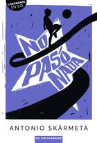 Couverture du livre « No pasó nada » de Antonio Skarmeta aux éditions Belin Education