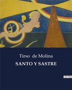 Couverture du livre « SANTO Y SASTRE » de Tirso De Molina aux éditions Culturea
