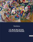 Couverture du livre « LE BOURGEOIS GENTILHOMME » de Moliere aux éditions Culturea