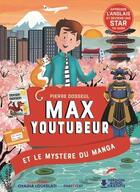 Couverture du livre « Max youtubeur et le mystère du manga » de Pierre Dosseul et Chadia Loueslati aux éditions Chattycat
