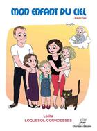 Couverture du livre « Mon enfant du Ciel - Andréas » de Lolita Loquesol-Courdesses aux éditions Editions Cherubins