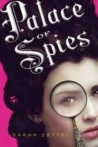 Couverture du livre « Palace of Spies » de Sarah Zettel aux éditions Houghton Mifflin Harcourt