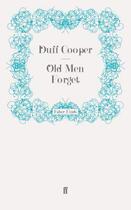 Couverture du livre « Old Men Forget » de Duff Cooper aux éditions Faber And Faber Digital