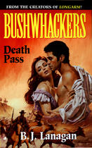 Couverture du livre « Bushwhackers 08: Death Pass » de Lanagan B J aux éditions Penguin Group Us