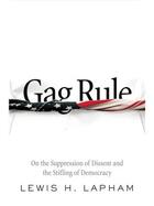 Couverture du livre « Gag Rule » de Lewis Lapham aux éditions Penguin Group Us