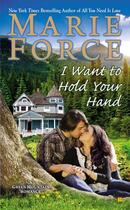 Couverture du livre « I Want to Hold Your Hand » de Marie Force aux éditions Penguin Group Us