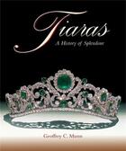 Couverture du livre « Tiaras - a history of splendour » de Munn Geoffrey aux éditions Antique Collector's Club