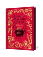 Couverture du livre « Cuisine magique : le guide complet des ingrédients et recettes wiccanes » de Lisa Chamberlain aux éditions Le Lotus Et L'elephant