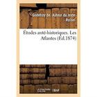 Couverture du livre « Études anté-historiques. Les Atlantes » de Roisel Godefroy aux éditions Hachette Bnf