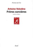 Couverture du livre « Frères sorcières » de Antoine Volodine aux éditions Seuil