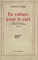 Couverture du livre « En voiture pour le ciel » de Thornton Wilder aux éditions Gallimard