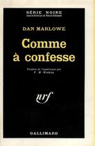 Couverture du livre « Comme a confesse » de Marlowe Dan J. aux éditions Gallimard