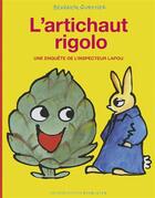 Couverture du livre « L'artichaut rigolo » de Guettier Benedicte aux éditions Gallimard-jeunesse