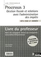 Couverture du livre « Procsessus 3 bts 2 cgo - gestion fiscale et relations avec l'administration des impots professeur » de Chamillard/Hingray aux éditions Nathan