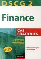 Couverture du livre « DSCG 2 ; finance ; cas pratiques » de Pascal Barneto aux éditions Dunod