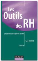 Couverture du livre « Les outils des RH ; les savoir-faire essentiels en GRH (2e édition) » de Sylvie Guerrero aux éditions Dunod