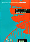 Couverture du livre « La conversation avec le jury ; categories a et b » de  aux éditions Documentation Francaise