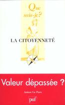 Couverture du livre « La citoyennete (3e ed) qsj 665 » de Le Pors A aux éditions Que Sais-je ?