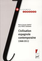 Couverture du livre « Civilisation espagnole contemporaine » de Marie-Claude Chaput aux éditions Puf