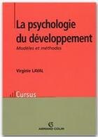 Couverture du livre « La psychologie du développement » de Virginie Laval aux éditions Armand Colin