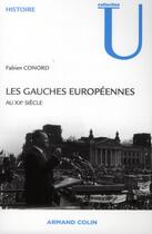 Couverture du livre « Les gauches européennes au XX siècle » de Fabien Conord aux éditions Armand Colin