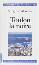 Couverture du livre « Toulon la noire - le front national au pouvoir » de Martin/Perrineau aux éditions Denoel