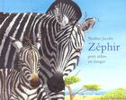 Couverture du livre « Zephir petit zebre en danger » de Jacobs Nadine aux éditions Ecole Des Loisirs